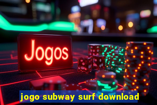 jogo subway surf download